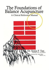 Abbildung von: The Foundations of Balance Acupuncture - Sonia F Tan Inc
