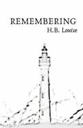 Cover: Remembering - H.B. Louise