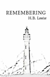 Enlarge image Cover: Remembering - H.B. Louise