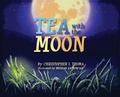 Cover: Tea with the Moon - Angels' Portion Books