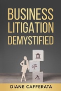 Abbildung von: Business Litigation Demystified - Little Phoenix Publishing