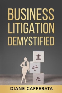 Abbildung von: Business Litigation Demystified - Little Phoenix Publishing