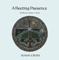 Cover: A Fleeting Presence - Susan Jean Cross