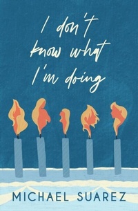 Abbildung von: I Don't Know What I'm Doing - Michael Suarez