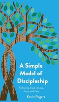 Cover: A Simple Model of Discipleship - Kevin Rogers