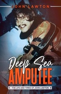 Cover: Deep Sea Amputee - Distributed By Ingram Spark