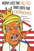 Cover: Heavy Lies the head that eats the crayons - Bonnie Lemaire