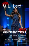 Cover: The Determined Woman (The Farfalla Family Saga, #1) - M.L. Lexi