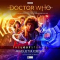 Cover: Doctor Who - The Lost Stories 6.1 Return of the Cybermen - Big Finish Productions Ltd