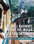 Cover: Hill Railways of the Indian Subcontinent - The Crowood Press Ltd