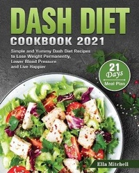 Abbildung von: Dash Diet Cookbook 2021 - Ella Mitchell