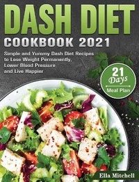 Abbildung von: Dash Diet Cookbook 2021 - Ella Mitchell