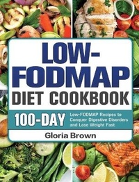 Abbildung von: Low-FODMAP Diet Cookbook - Gloria Brown