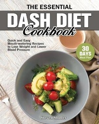 Abbildung von: The Essential Dash Diet Cookbook - Steven Shaffer