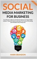 Cover: SOCIAL MEDIA MARKETING FOR BUSINESS The Ultimate Guide that will Reveal to You How to Build a Successful Personal Social Media Manager Brand and Use Social Media to achieve financial freedom - Charlie Creative Lab