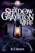 Cover: Shadow of Grayrton Mire, The - Instant Apostle
