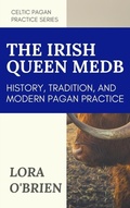 Cover: The Irish Queen Medb - Eel & Otter Press