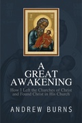 Cover: A Great Awakening: How I Left the Church of Christ and Found Christ in His Church - Keledei Publications