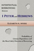 Abbildung von: Intertextual Borrowing between 1 Peter and Hebrews - Pistos Ktistes Publishing LLC