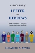 Abbildung von: Authorship of 1 Peter and Hebrews - Pistos Ktistes Publishing LLC