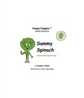 Cover: Sammy Spinach Storybook 5 - J Stephen Sadler, LLC