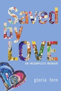 Enlarge image Cover: Saved by LOVE - Kinetics Design - kdbooks.ca