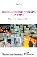 Cover: Les commer&ccedil;ants africains en Chine - Recherches asiatiques
