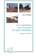 Cover: La vie p&eacute;riurbaine face &agrave; la menace des gated communities - Villes et entreprises