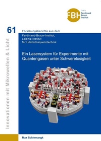 Abbildung von: Ein Lasersystem für Experimente mit Quantengasen unter Schwerelosigkeit - Cuvillier Verlag