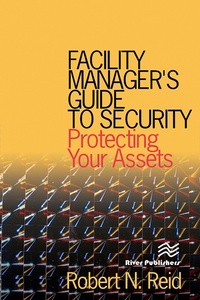 Abbildung von: Facility Manager's Guide to Security - River Publishers