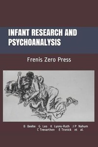 Enlarge image Cover: Infant Research and Psychoanalysis - Frenis Zero