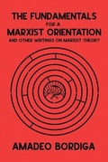 Cover: The Fundamentals for a Marxist Orientation - Pattern Books