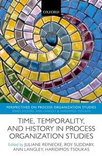 Abbildung von: Time, Temporality, and History in Process Organization Studies - OUP eBook