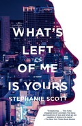 Cover: What's Left of Me Is Yours - Anchor Books