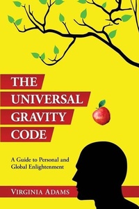 Enlarge image Cover: The Universal Gravity Code - Virginia Adams Enterprises, Inc.