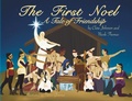 Cover: The First Noel A Tale of Friendship - Clare Johnson