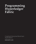 Cover: Programming Hyperledger Fabric - SIDDHARTH JAIN