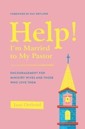 Cover: Help! I'm Married to My Pastor - Crossway