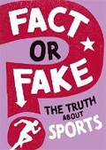 Cover: Fact or Fake?: The Truth About Sports - Wayland