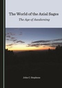 Cover: World of the Axial Sages - Cambridge Scholars Publishing