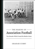 Cover: Making of Association Football - Cambridge Scholars Publishing