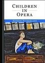 Cover: Children in Opera - Cambridge Scholars Publishing