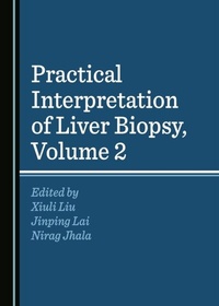 Abbildung von: Practical Interpretation of Liver Biopsy, Volume 2 - Cambridge Scholars Publishing