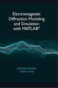 Cover: Electromagnetic Diffraction Modeling and Simulation With MATLAB - Artech House Publishers