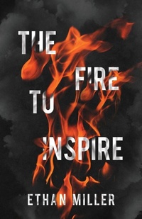Enlarge image Cover: The Fire to Inspire - New Degree Press