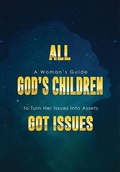 Cover: All God's Children Got Issues - Gatekeeper Press