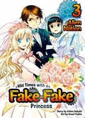 Cover: Wild Times with a Fake Fake Princess: Volume 3 - J-Novel Club