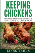 Cover: Keeping Chickens For Beginners - Inspiring Gardening Ideas