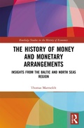 Cover: The History of Money and Monetary Arrangements - Routledge