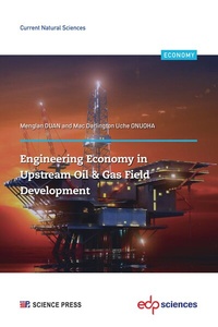 Enlarge image Cover: Engineering Economy in Upstream Oil & Gas Field Development - EDP sciences